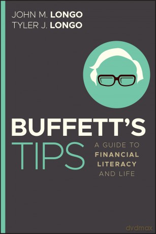 Buffett's Tips: A Guide to Financial Literacy and Life - John M. Longo [KSIĄŻKA]