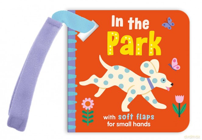 Buggy Book with Felt Flaps - In the Park | Chunky Pram Book for Babies | 6 Spreads of Bright Park Scenes [KSIĄŻKA]