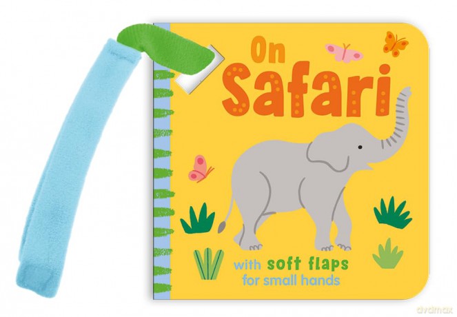 Buggy Book with Felt Flaps - On Safari | Chunky Pram Book for Babies | 6 Spreads of Bright Safari Scenes [KSIĄŻKA]