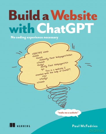Build a Website with ChatGPT: No Coding Experience Necessary - Paul McFedries [KSIĄŻKA]