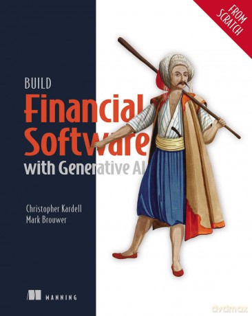 Build Financial Software with Generative AI - Chris Kardell [KSIĄŻKA]
