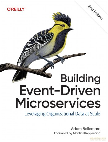 Building Event-Driven Microservices: Leveraging Organizational Data at Scale - Adam Bellemare [KSIĄŻKA]