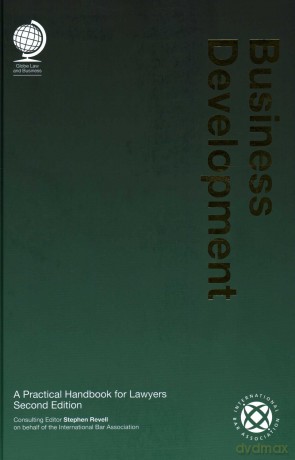 Business Development: A Practical Handbook for Lawyers, Second Edition - Stephen Revell [KSIĄŻKA]