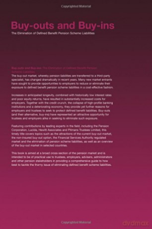Buy-outs and Buy-ins: The Elimination of Defined Benefit Pension Scheme Liabilities - Steven Hull [KSIĄŻKA]