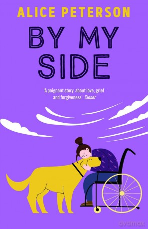 By My Side: Grief, love, and the golden Labrador who changes everything - Alice Peterson [KSIĄŻKA]