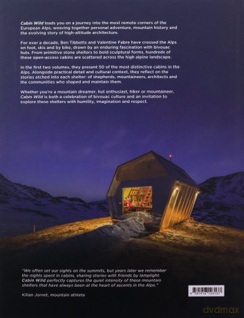 Cabin Wild - Alpine Bivouac Huts: Volume One: West Mediterranean to Mont Blanc - Ben Tibbetts [KSIĄŻKA]