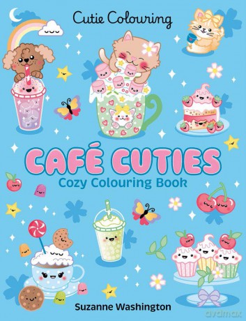 Cafe Cuties Colouring Book: The Relaxing Colouring Book Full of Adorable Cafe Characters - Scholastic [KSIĄŻKA]