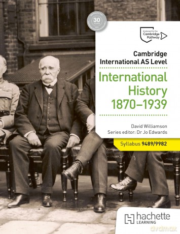 Cambridge International AS Level: International History 1870-1939 - David Williamson [KSIĄŻKA]