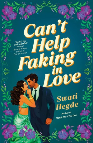 Can't Help Faking In Love: An irresistible fake-dating desi romance! - Swati Hegde [KSIĄŻKA]