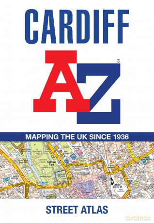 Cardiff A-Z Street Atlas: Accurate street map for easy navigation - A-Z Maps [KSIĄŻKA]
