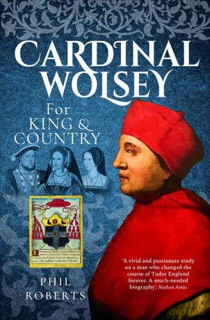 Cardinal Wolsey: For King and Country - Phil Roberts [KSIĄŻKA]