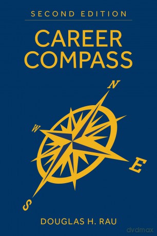 Career Compass, Second Edition: Navigating the Navy's Officer Promotion and Assignment System - Douglas H. Rau [KSIĄŻKA]