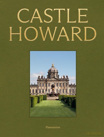 Castle Howard: A Grand Tour of England's Finest Country House - Christopher Ridgway [KSIĄŻKA]