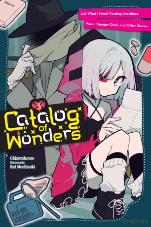 Catalog of Wonders, Vol. 3: Just-What-I-Need Vending Machines, Voice Changer Dials, and Other Stories - Cal Hampton [KSIĄŻKA]