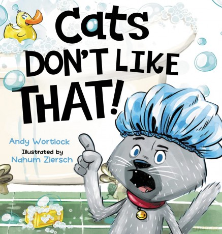 Cats Don't Like That!: A Hilarious Children's Book for Kids Ages 3-7: 1 - Andy Wortlock [KSIĄŻKA]