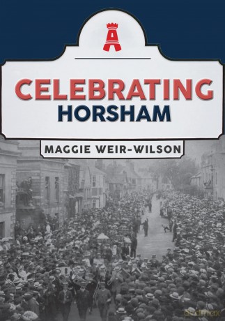 Celebrating Horsham - Maggie Weir-Wilson [KSIĄŻKA]