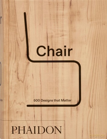Chair: 500 Designs that Matter - Phaidon Editors [KSIĄŻKA]