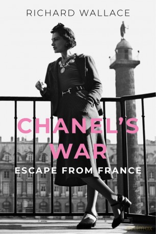 Chanel's War: Escape From France - Richard Wallace [KSIĄŻKA]