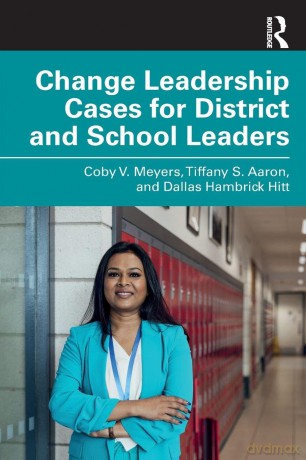 Change Leadership Cases for District and School Leaders - Coby V. Meyers [KSIĄŻKA]
