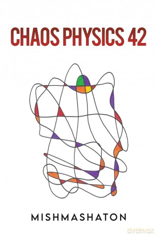 Chaos Physics 42 - Mishmashaton [KSIĄŻKA]