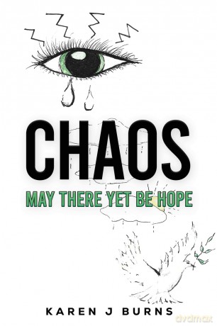 Chaos: May There Yet Be Hope - Karen J Burns [KSIĄŻKA]