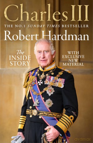 Charles III: The Inside Story - Robert Hardman [KSIĄŻKA]