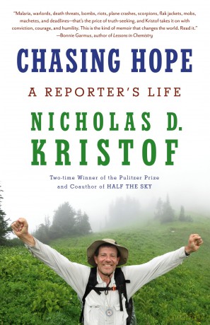 Chasing Hope: A Reporter's Life - Nicholas D. Kristof [KSIĄŻKA]