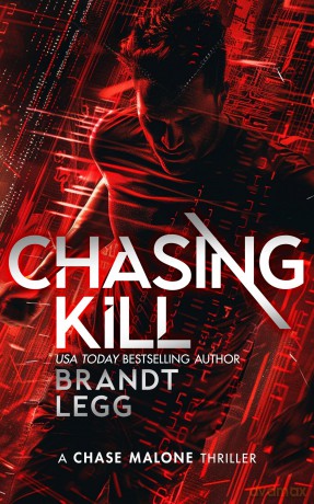 Chasing Kill: An Action Adventure Techno Thriller: 6 - Brandt Legg [KSIĄŻKA]