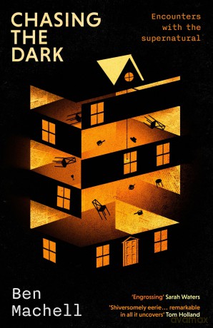 Chasing the Dark: Encounters with the supernatural - Ben Machell [KSIĄŻKA]
