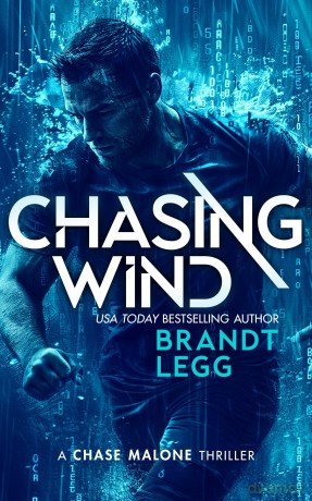 Chasing Wind: An Action Adventure Techno Thriller: 3 - Brandt Legg [KSIĄŻKA]