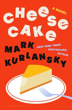 Cheesecake: A Novel - Mark Kurlansky [KSIĄŻKA]