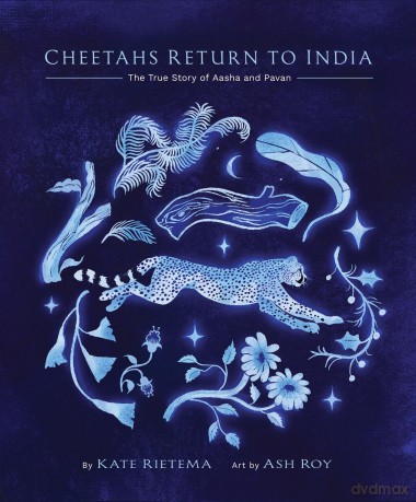 Cheetahs Return to India: The True Story of Aasha and Pavan - Kate Rietema [KSIĄŻKA]