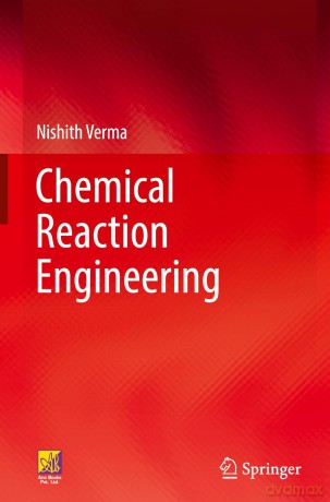 Chemical Reaction Engineering - Nishith Verma [KSIĄŻKA]