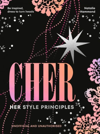 CHER: Her Style Principles: Be inspired, dress to turn heads - Natalie Hammond [KSIĄŻKA]