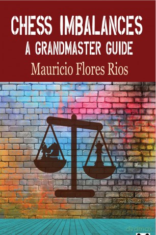 Chess Imbalances: A GM Guide - Mauricio Rios [KSIĄŻKA]