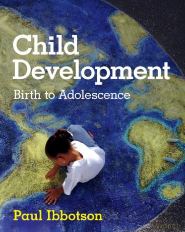 Child Development: Birth to Adolescence - Paul Ibbotson [KSIĄŻKA]