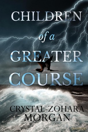 Children of a Greater Course - Crystal-Zohara Morgan [KSIĄŻKA]