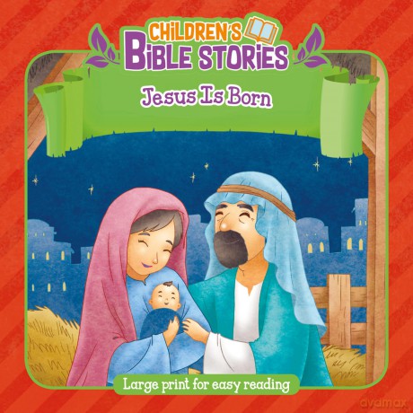 Children's Bible Stories: Jesus Is Born - Authentic Media [KSIĄŻKA]
