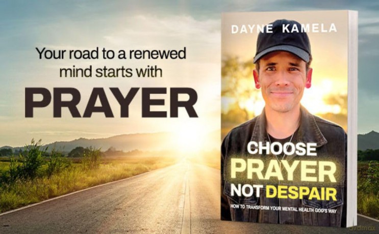 Choose Prayer, Not Despair: How to Transform Your Mental Health God's Way - Dayne Kamela [KSIĄŻKA]