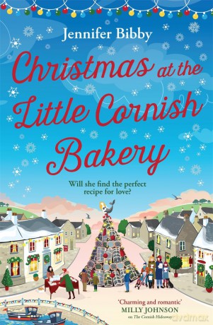 Christmas at the Little Cornish Bakery: Escape to the cosy village of Polcarrow this festive season - Jennifer Bibby [KSIĄŻKA]