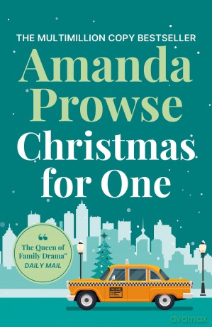 Christmas for One: A heart-warming and uplifting festive story to curl up with - Amanda Prowse [KSIĄŻKA]