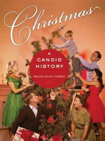 Christmas: A Candid History - Bruce David Forbes [KSIĄŻKA]