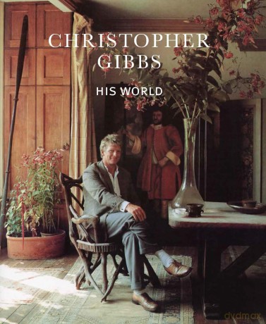 Christopher Gibbs: His World - Lucy Moore [KSIĄŻKA]