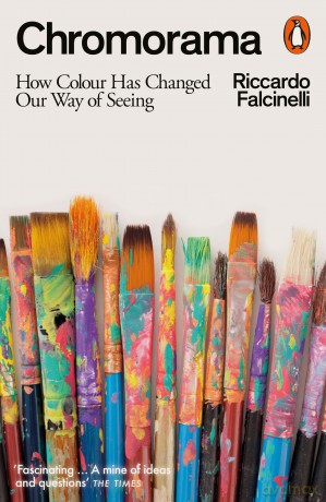 Chromorama: How Colour Changed Our Way of Seeing - Riccardo Falcinelli [KSIĄŻKA]