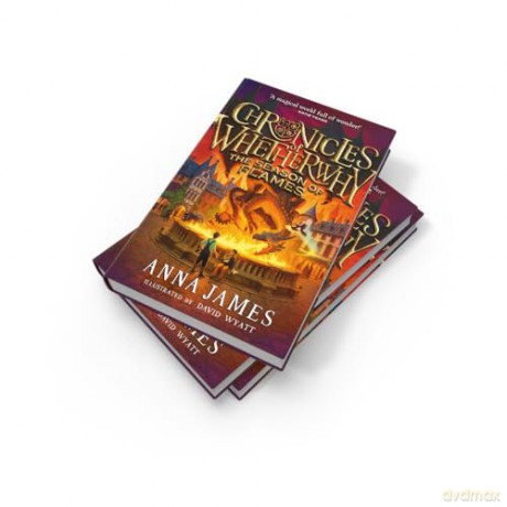 Chronicles of Whetherwhy: The Season of Flames: Return to the magical world of Whetherwhy in this irresistible illustrated adventure: - Anna James [KSIĄŻKA]