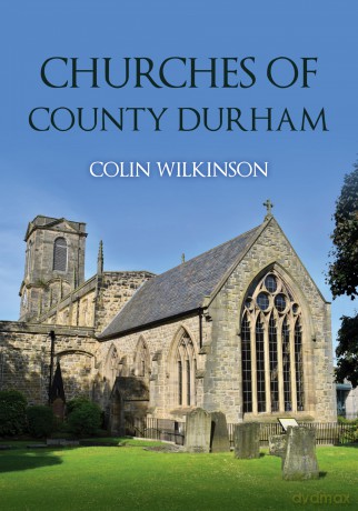 Churches of County Durham - Colin Wilkinson [KSIĄŻKA]