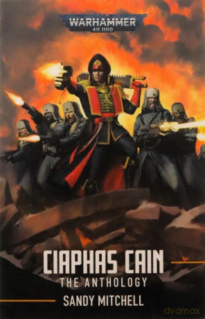 Ciaphas Cain: The Anthology - Sandy Mitchell [KSIĄŻKA]