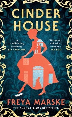Cinder House: A queer gothic Cinderella retelling from the Sunday Times bestseller - Freya Marske [KSIĄŻKA]