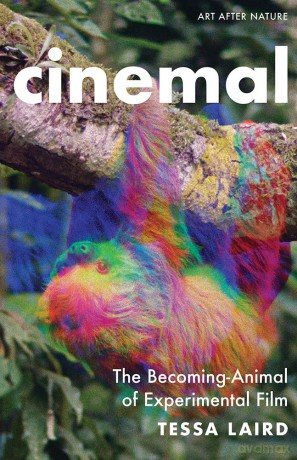Cinemal: The Becoming-Animal of Experimental Film - Tessa Laird [KSIĄŻKA]