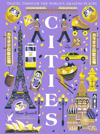 Cities: The stunning new illustrated non-fiction book for children about great cities of the world! - Manon Bucciarelli [KSIĄŻKA]